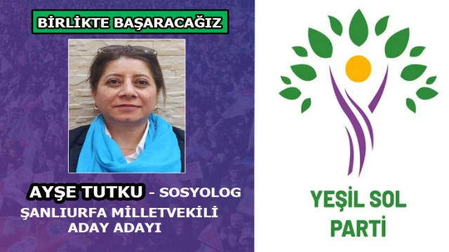 Sosyolog Ayşe Tutku, Yeşil Sol Partisi’nden aday adayı oldu